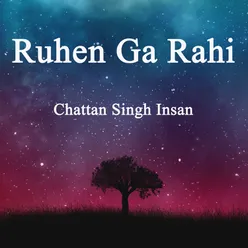 Ruhen Ga Rahi